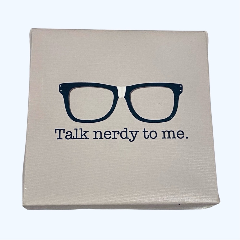 Talk Nerdy to Me 8” Square Canvas Room Decor Art Picture Gray Taupe Black